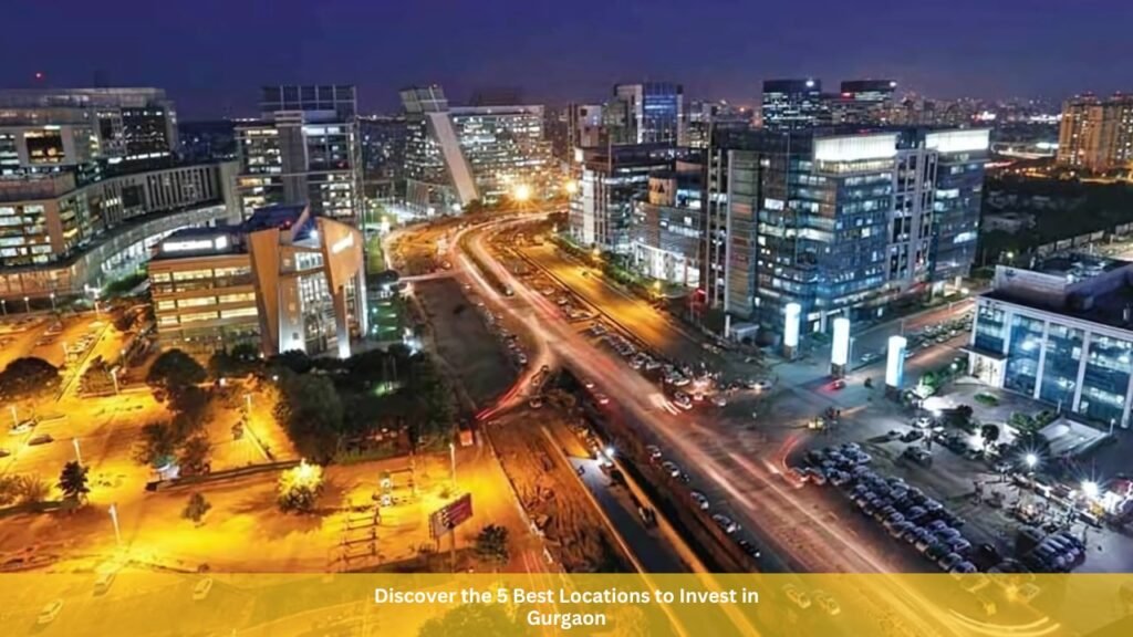 best locations to invest in Gurgaon