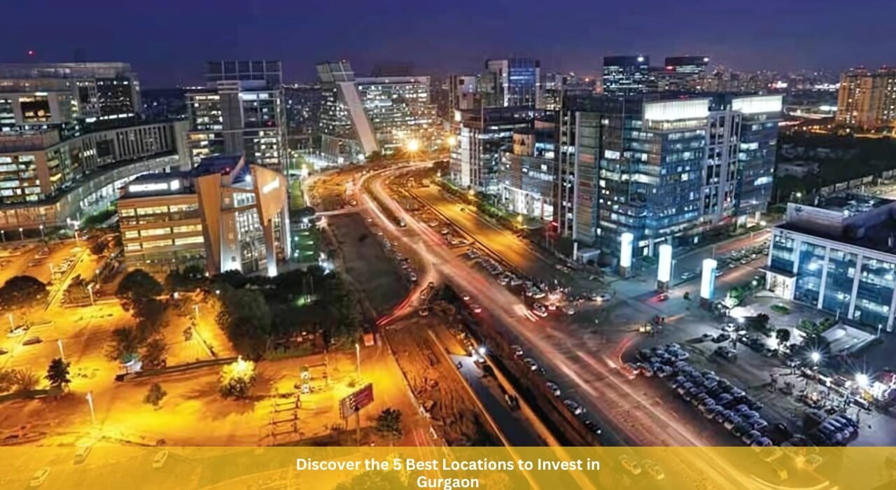 best locations to invest in Gurgaon